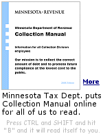 The Minnesota Department of Revenue may be heartless, but they are helpful. Holding down CTRL and SHIFT and press ''B'' and it will read their entire collection manual to you. Substituting ''C'' will pause and restart the reading, and the same procedure with ''V'' will read a single page.